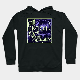 Fanfiction is Good Actually Hoodie